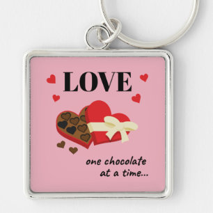 Porte-clés Love One Chocolate at a Time Drôle Citation