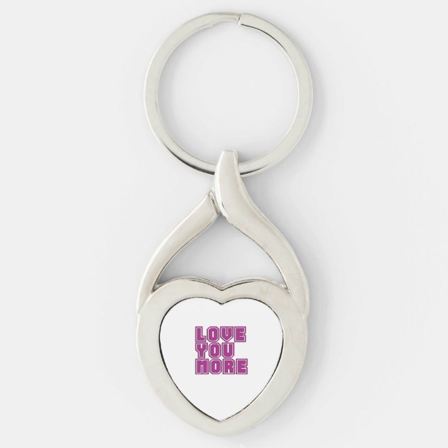 Porte-clés Love You More Timeless Appeal Style  (Devant)