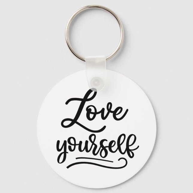 Porte-clés Love Yourself Inspirational Citation Self Love (Recto)