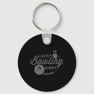 Porte-clés Lucky Bowling Ne Lave Pas Citation Amusante Pour B