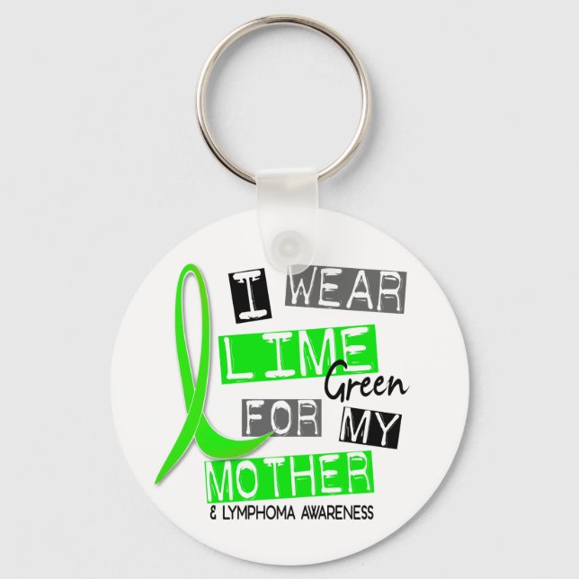 Porte-clés Lymphome Je Porte De La Chaux Vert Pour Ma Mère 37 (Recto)