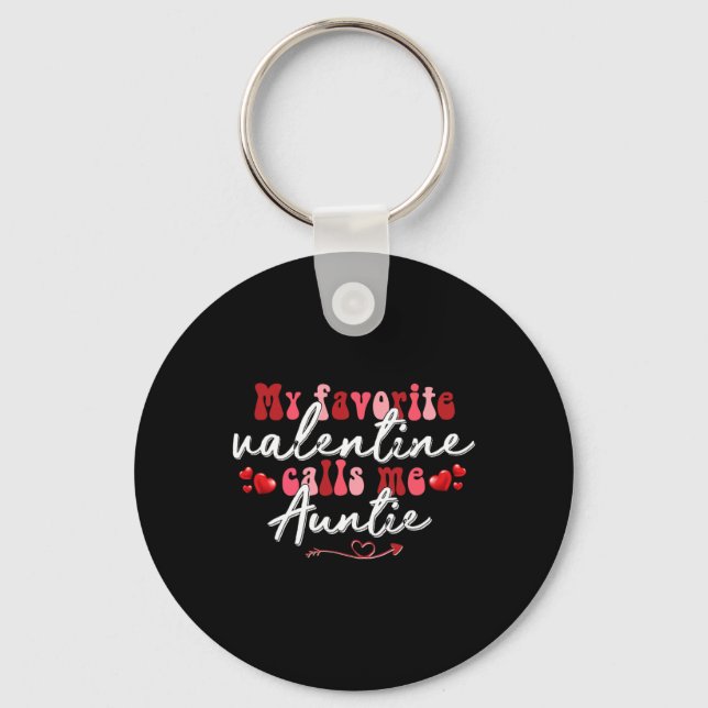 Porte-clés Ma Saint Valentin préférée m'appelle Tante Mère's  (Recto)