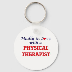 Porte-clés Madly in love with a Physical Therapist