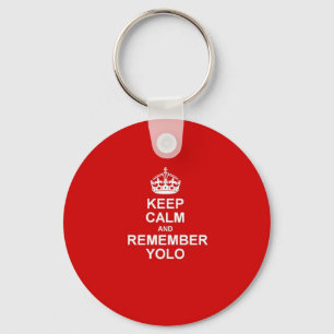 Porte-clés Maintenez calme et rappelez-vous YOLO