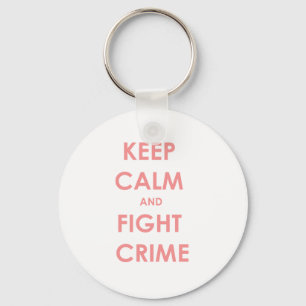 Porte-clés Maintenez crime calme et de combat !