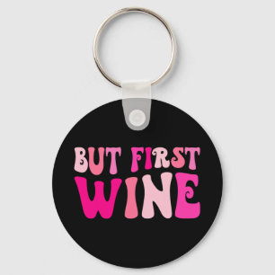 Porte-clés Mais d'abord boire du vin enterrement de vie de je