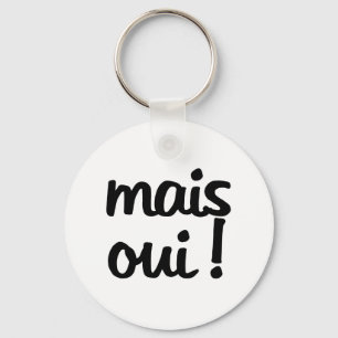 Porte-clés Mais Oui!  French Expression