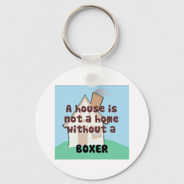 Porte-clés Maison n'est pas une maison sans Porte - clé Boxer (Recto)