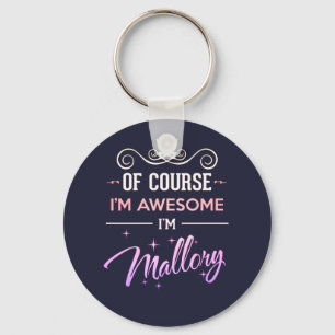 Porte-clés Mallory Of Course I'm Awesome Name