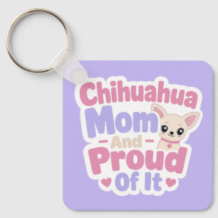 Porte-clés Maman Chihuahua, Petit Chien Grande Personnalité