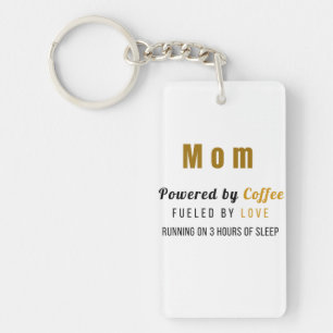 Porte-clés maman drôle – Alimenté par le café et p