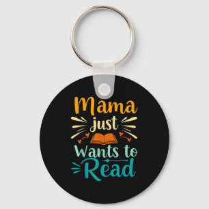 Porte-clés Maman drôle veut lire la fête des mères de maman l