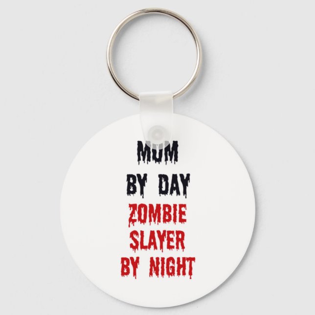 Porte-clés Maman Par Jour Zombie Slayer Par Nuit (Recto)