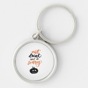 Porte-clés Manger, boire et être drôle et effrayant Halloween