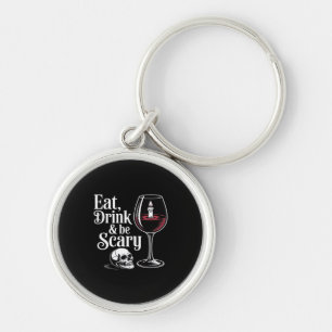 Porte-clés Manger, boire et être effrayant Citation drôle Mod