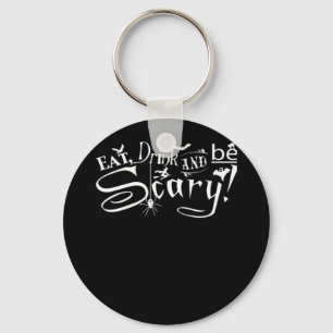 Porte-clés Manger Boire Et Être Effrayant Esthétique Graphiqu