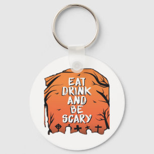 Porte-clés Manger, boire et être effrayant Halloween Design C