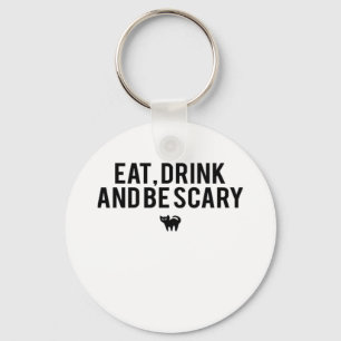 Porte-clés Manger Boire Et Être Effrayant Halloween Fan Texte