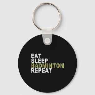 Porte-clés Manger Dormir Badminton Répéter 