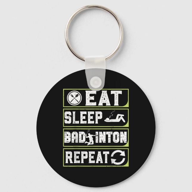 Porte-clés Manger Dormir Badminton Répéter Cadeaux de Badmint (Recto)