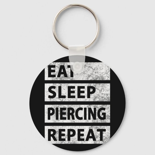 Porte-clés Manger Piercing du sommeil Répéter Piercing drôle (Recto)