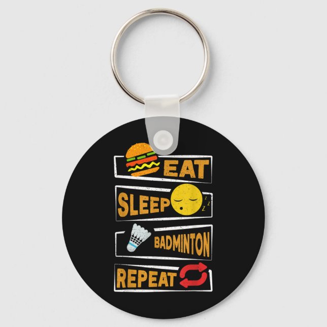 Porte-clés Mangez le sommeil Badminton Répéter _ Funny Badmin (Recto)