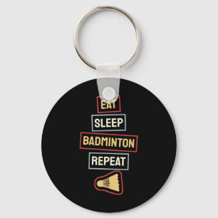 Porte-clés Mangez Sleep Badminton Répéter Badminton Player Re