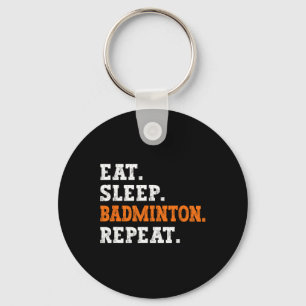 Porte-clés Mangez Sleep Badminton Répétez Design Sports Entho