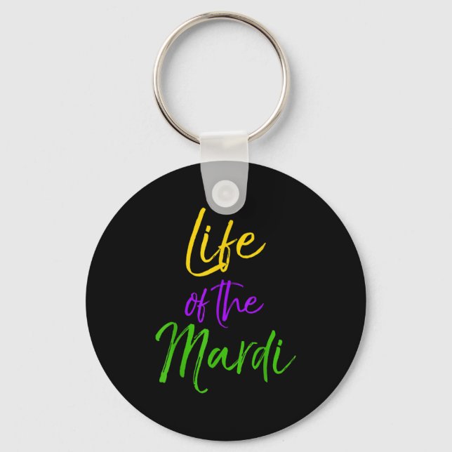 Porte-clés Mardi Gras Quote Party Pun Gift For Women Life Of  (Recto)