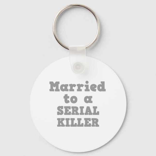 PORTE-CLÉS MARIÉE À UN TUEUR EN SÉRIE (Recto)