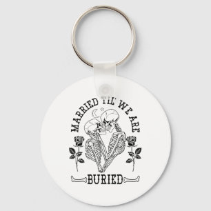 Porte-clés Mariés Jusqu'à Ce Que Nous Soyons Enterrés Mariée