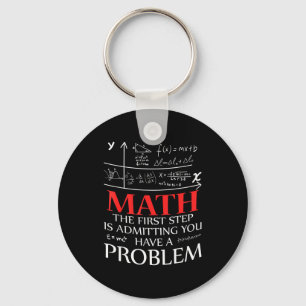 Porte-clés Math La première étape est d'admettre que vous ave