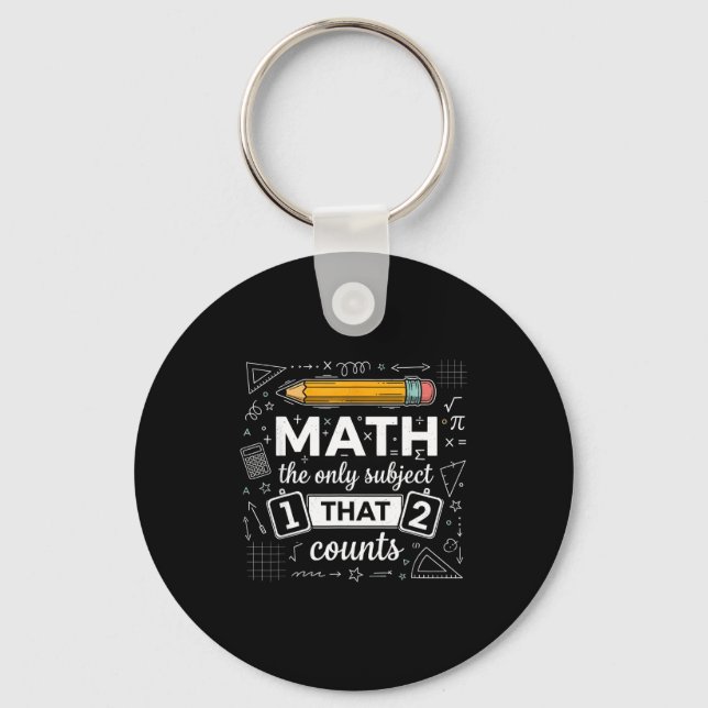 Porte-clés Math Le Seul Sujet Qui Compte Drôle Prof De Maths (Recto)