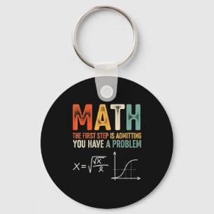 Porte-clés Maths la première étape est d'admettre avoir un pr