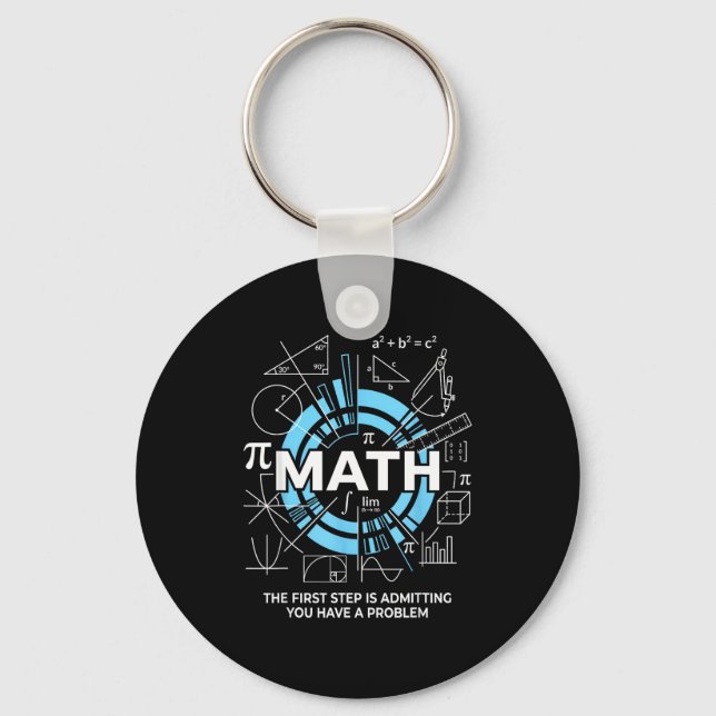Porte-clés Maths La Première étape Est De Reconnaître Que Vou (Recto)