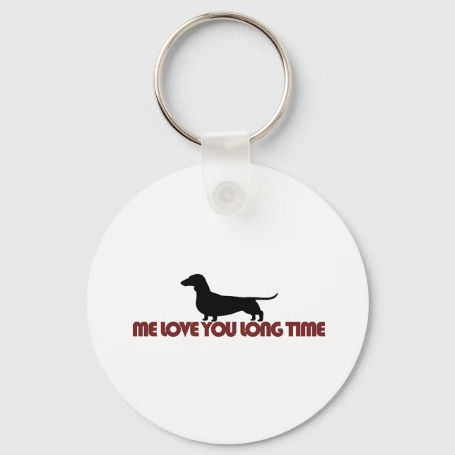 Porte-clés Me Love You Long Time Dachshund (Recto)