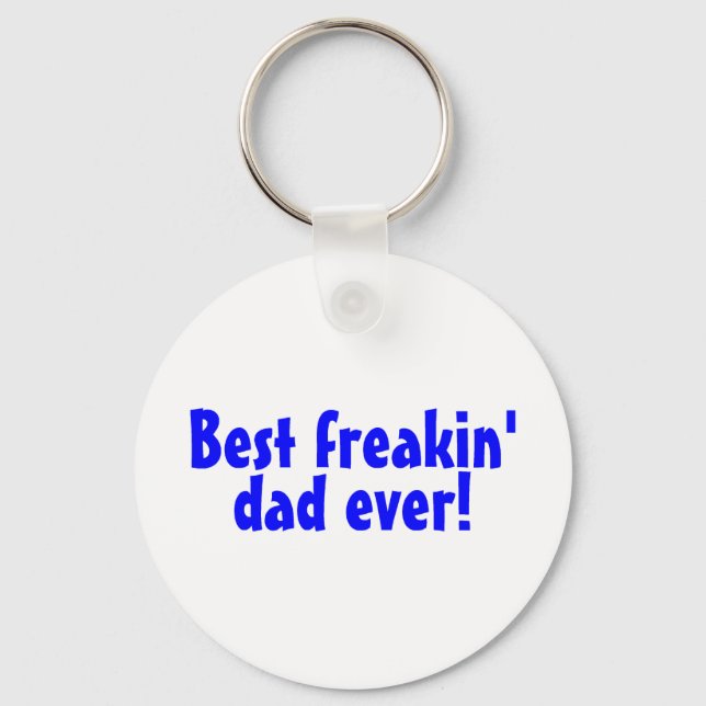 Porte-clés Meilleur papa Freakin jamais (Recto)