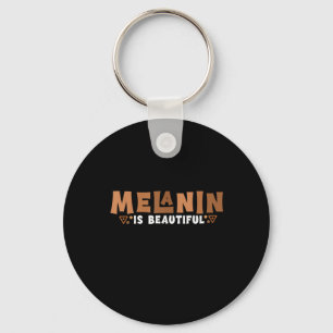 Porte-clés Melanin Est Une Belle Histoire Noire Melanin Afric