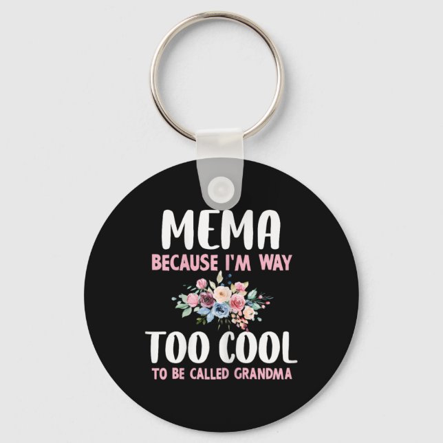 Porte-clés Mema parce que je suis trop Cool pour être appelé  (Recto)