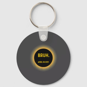 Porte-clés Mème Bruh drôle disant Éclipse solaire totale 04.0