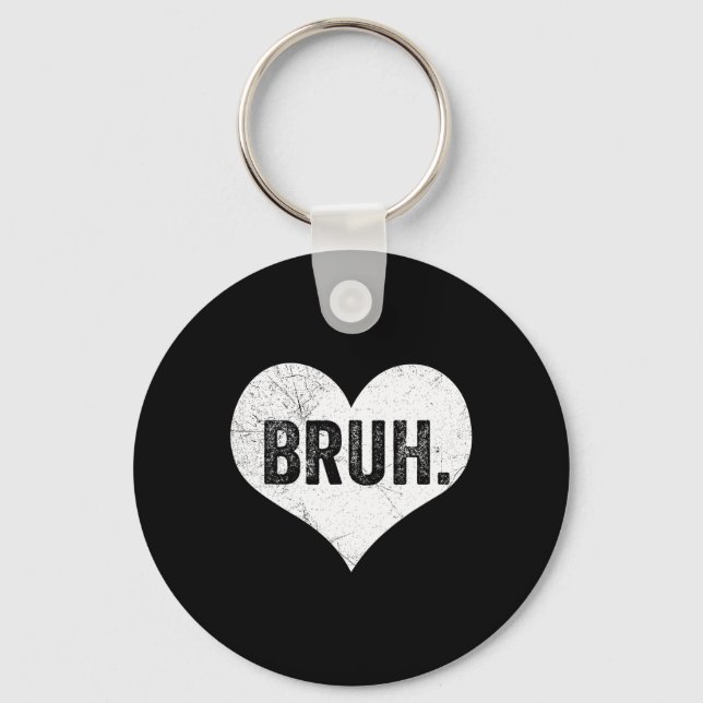 Porte-clés Mème de la Saint-Valentin Bruh Citation drôle salu (Recto)