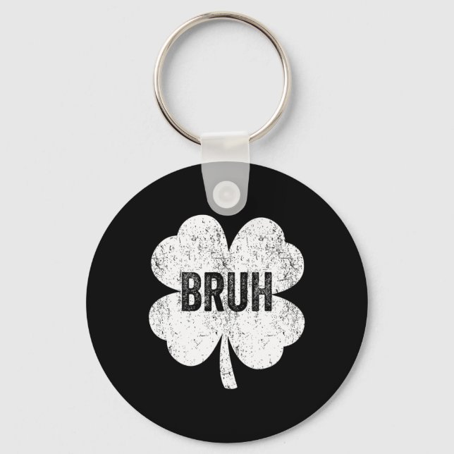 Porte-clés Mème de trèfle Bruh drôle de jour de la Saint-Patr (Recto)