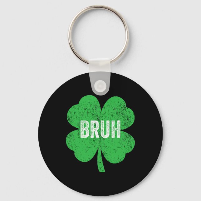 Porte-clés Mème de trèfle Bruh drôle de la Saint-Patrick adol (Recto)
