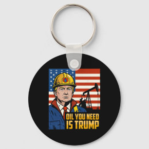 Porte-clés Mème drôle de Trump Oil You Need Is Trump