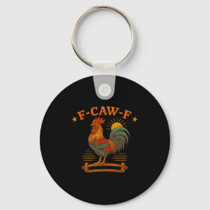 Porte-clés Mème Drôle Rooster Pour Hommes Femmes Enfant F-caw