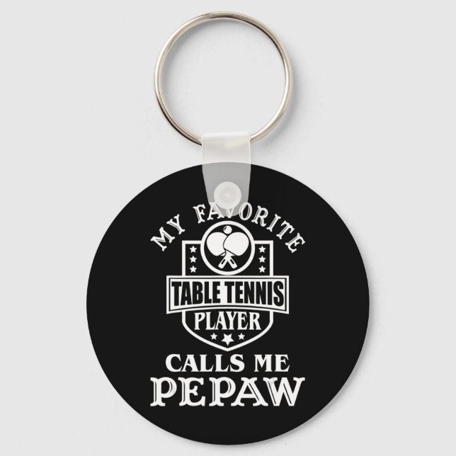 Porte-clés Mens My Favorite Table Tennis Player Calls me Pepa (Recto)