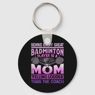 Porte-clés Mère de badminton féminine - Crie plus fort que l'