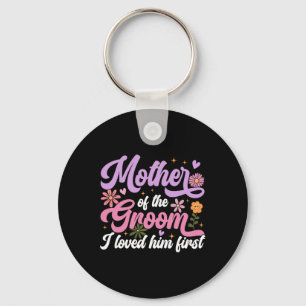 Porte-clés Mère du marié je l'ai aimé en premier Fête des mèr