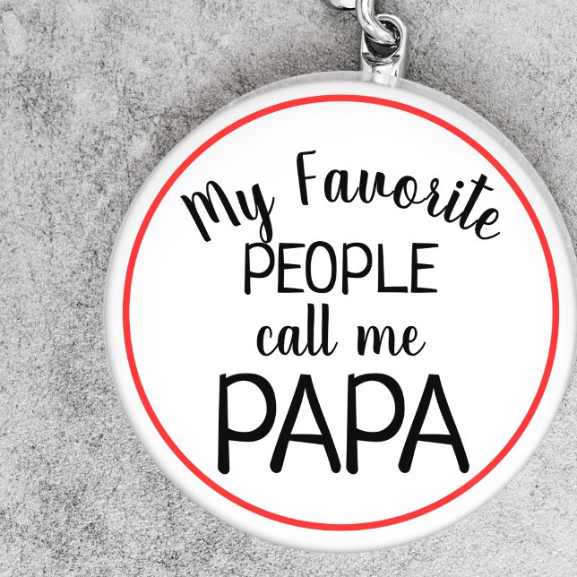 Porte-clés Mes personnes préférées m'appellent Papa Drôle (Créateur téléchargé)