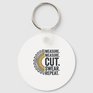 Porte-clés Mesure Mesure Coupe Jurer Répéter Lame de Scie Che